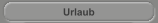 Urlaub